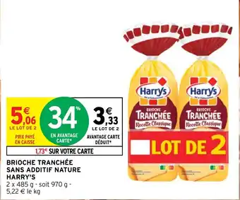 Intermarché BRIOCHE TRANCHÉE SANS ADDITIF NATURE HARRY'S offre