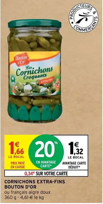 Intermarché CORNICHONS EXTRA-FINS BOUTON D'OR offre