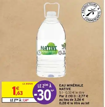 Intermarché EAU MINÉRALE NATIVE offre