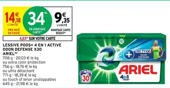 Intermarché LESSIVE PODS+ 4 EN 1 ACTIVE ODOR DEFENSE X30 ARIEL (b) offre