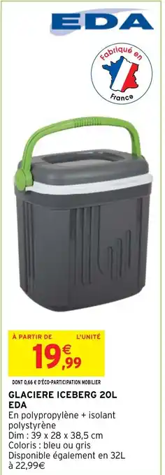 Intermarché GLACIERE ICEBERG 20L EDA offre