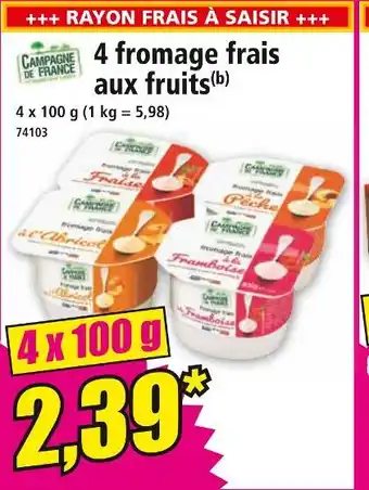 Norma CAMPAGNE DE FRANCE 4 fromage frais aux fruits offre