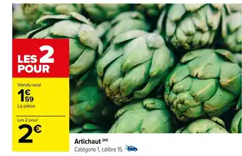 Carrefour Artichaut (m) Catégorie 1, calibre 15. offre