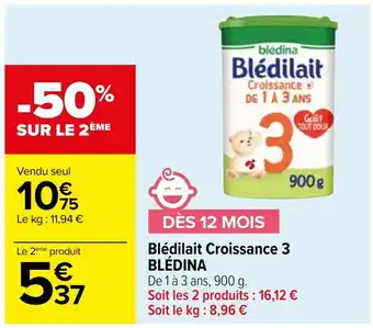 Carrefour Blédilait Croissance 3 BLÉDINA offre