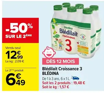 Carrefour Blédilait Croissance 3 BLÉDINA offre