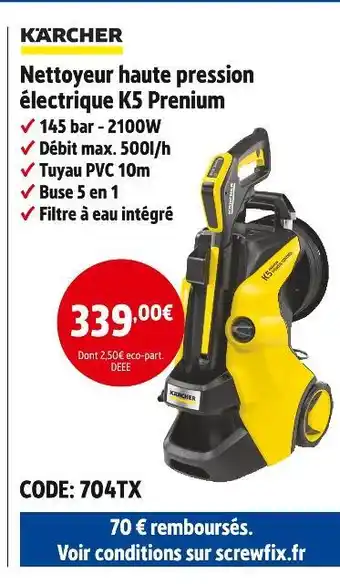 Screwfix KARCHER Nettoyeur haute pression électrique K5 Prenium offre