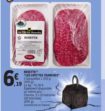 E.Leclerc ROSETTE LES CHTI'TES TRANCHES" offre