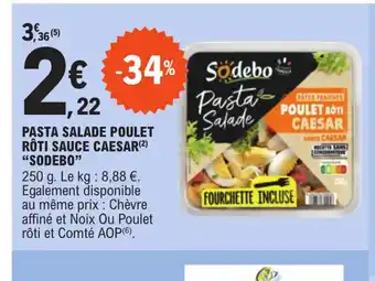 E.Leclerc Express PASTA SALADE POULET RÔTI SAUCE CAESAR (2) "SODEBO" offre