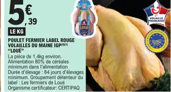 E.Leclerc Express POULET FERMIER LABEL ROUGE VOLAILLES DU MAINE IGP LOUÉ offre