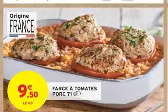 Intermarché FARCE À TOMATES PORC 71 offre