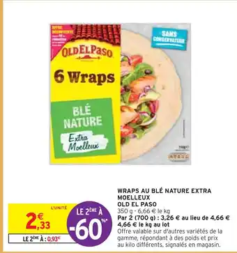 Intermarché OLD EL PASO WRAPS AU BLÉ NATURE EXTRA MOELLEUX offre