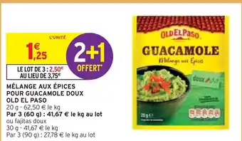 Intermarché OLD EL PASO MÉLANGE AUX ÉPICES POUR GUACAMOLE DOUX offre