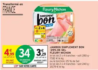 Intermarché FLEURY MICHON JAMBON SIMPLEMENT BON -25% DE SEL offre