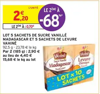 Intermarché VAHINÉ LOT 5 SACHETS DE SUCRE VANILLÉ MADAGASCAR ET 5 SACHETS DE LEVURE offre