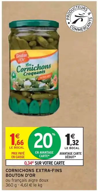 Intermarché BOUTON D'OR CORNICHONS EXTRA-FINS offre