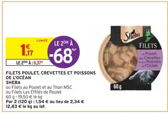 Intermarché SHEBA FILETS POULET, CREVETTES ET POISSONS DE L'OCÉAN offre