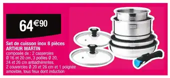Cora x Carrefour ARTHUR MARTIN Set de cuisson inox 8 pièces offre