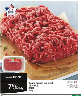Cora x Carrefour CORA Viande hachée pur bœuf 15 % M.G offre