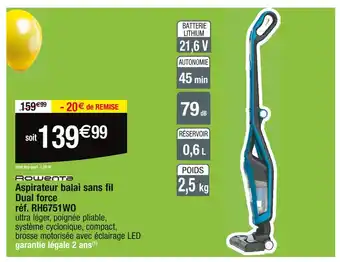 Cora x Carrefour Rowenta Aspirateur balai sans fil Dual force réf. RH6751WO offre