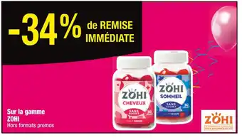 ZOHI -34% de REMISE IMMĂDIATE Sur la gamme ZOHI