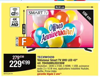 Cora x Carrefour Techwood Téléviseur Smart TV UHD LED 43 réf. TD43UHDLED23SW offre