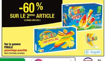 PIRULO -60% SUR LE 2ème ARTICLE Sur la gamme PIRULO