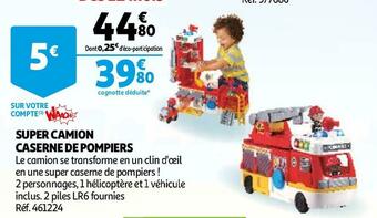 Auchan Super camion caserne de pompiers offre