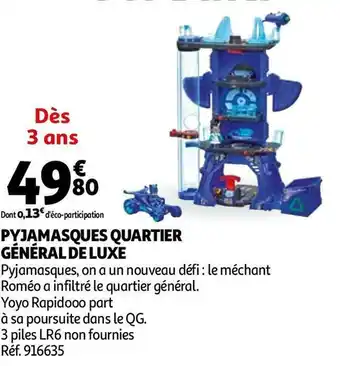 Auchan Pyjamasques pyjamasques quartier général de luxe offre