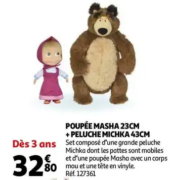 Auchan Poupée masha 23cm + peluche michka 43cm offre