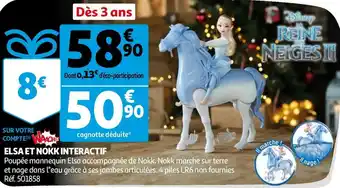 Auchan Disney elsa et nokk interactif offre