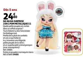 Auchan Na na na surprise 2 en 1 pom metallique s 1 offre