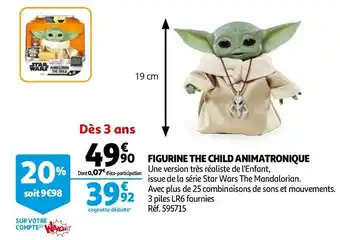 Auchan Figurine the child animatronique offre