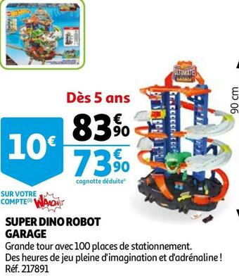Auchan Super dino robot garage offre