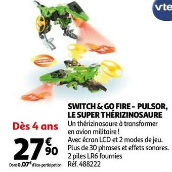 Auchan Switch & go fire - pulsor, le super thérizinosaure offre