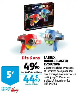 Auchan Laser x double blaster evolution offre