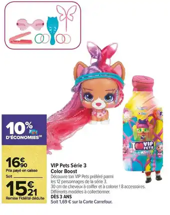 Carrefour Market Vip pets série 3 color boost offre