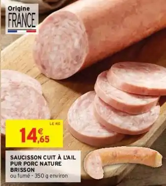 Intermarché Express Saucisson à l'ail offre