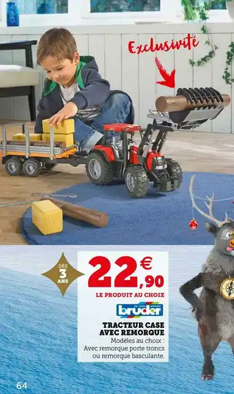 Hyper U Bruder tracteur case avec remorque offre