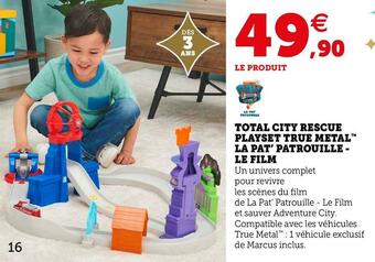 Super U La pat’ patrouille total city rescue playset true metal™ - le film offre