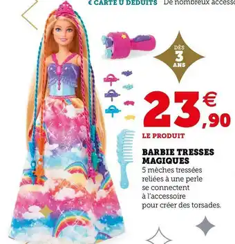 Super U Barbie tresses magiques offre