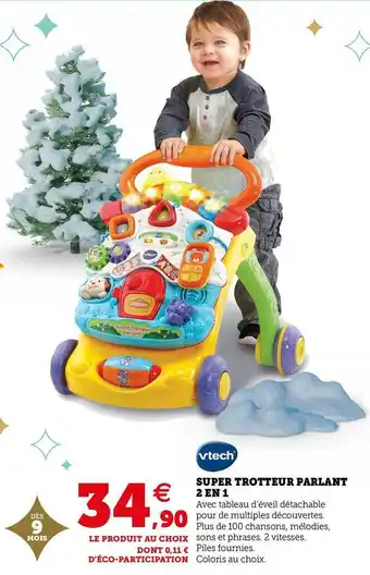 Super U Vtech super trotteur parlant 2 en 1 offre