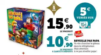Super U Reveille pas papa offre