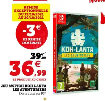 Super U Jeu switch koh lanta les aventuriers offre