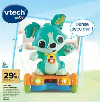 Carrefour Vtech Titou Mon Toutou Hoverboard offre