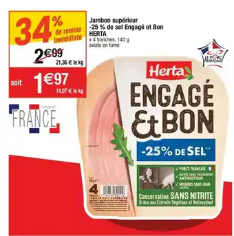 Cora x Carrefour Jambon Supérieur -25% De Sel Engagé Et Bon Herta offre