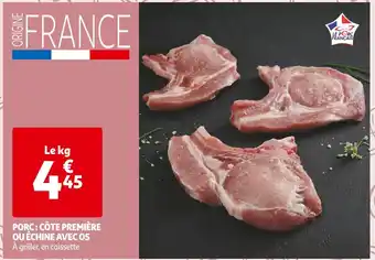 Auchan Supermarché PORC : CÔTE PREMIÈRE OU ÉCHINE AVEC OS offre