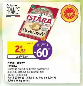Intermarché Hyper Ossau Iraty Istara Le 2ème à -60% offre