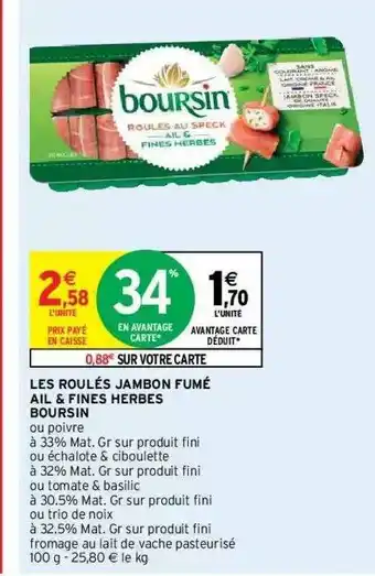Intermarché Hyper Les Roulés Jambon Fumé Ail & Fines Herbes Boursin offre