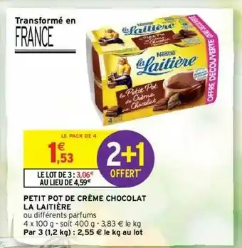 Intermarché Hyper Petit Pot De Crème Chocolat La Laitière 2+1 Offert offre