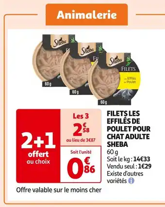 Auchan Supermarché SHEBA FILETS LES EFFILÉS DE POULET POUR CHAT ADULTE offre